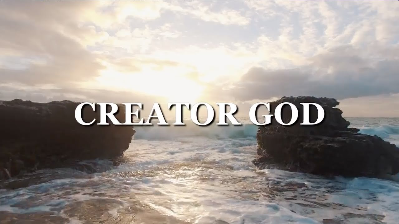 Creator God  - Lyric Video (Peter Jones, Monique Foster, Donne Mazibuko)