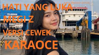 HATI YANG LUKA KARAOKE VERSI CEWEK - MEGGY Z | KARAOKE DANGDUT VERSION | ZURAN DANGDUT 