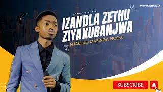 Izandla Zethu Ziyakubanjwa - Njabulo Masinga Nceku