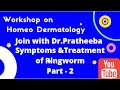 Ringworms  treatments theraupetics  workshop on  homeopathic dermatology with dr pratheeba