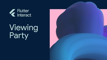 Flutter Interact | Viewing Party 2019