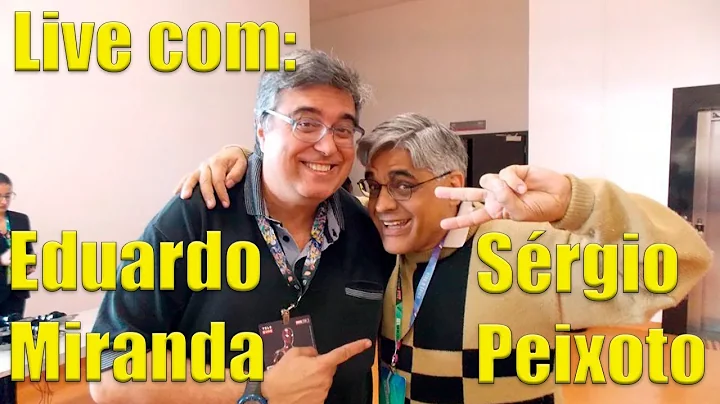 Live com Eduardo Miranda e Srgio Peixoto - Passado...