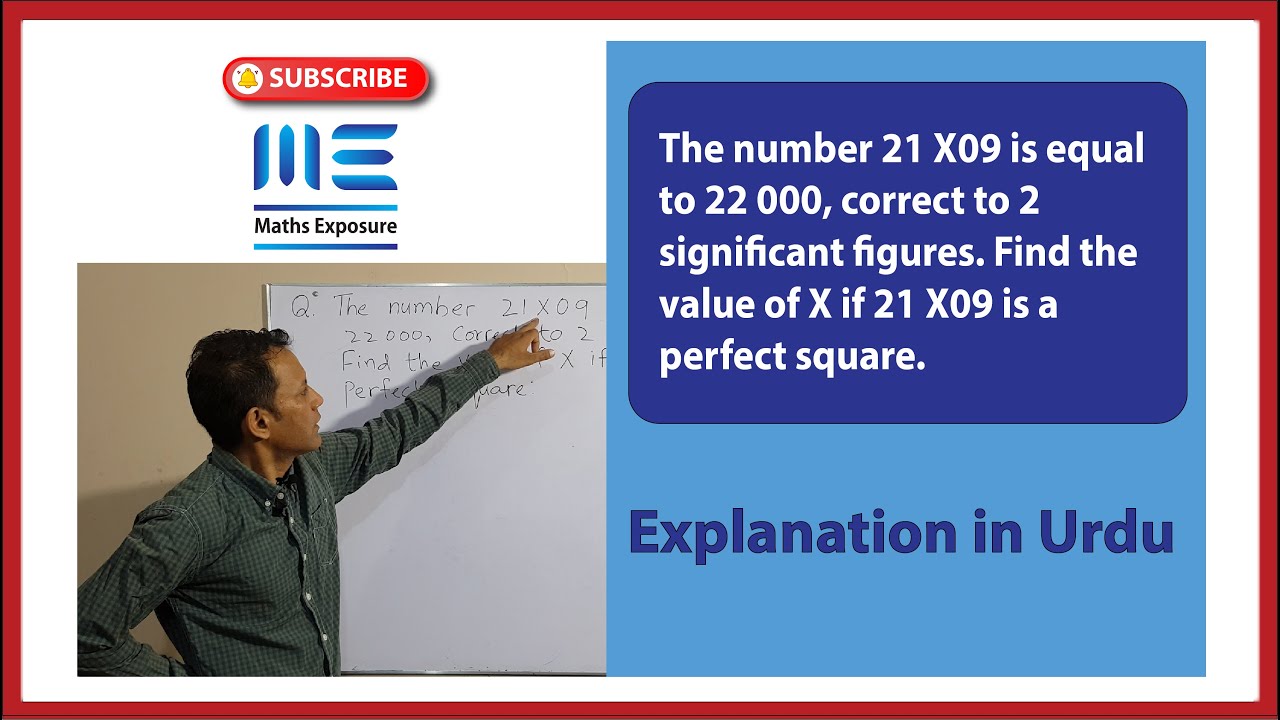 The number 21X09 is equal to 22000, correct to 2 significant figures ...