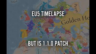 EU5 Timelapse But Is The 1.0.10 Patch