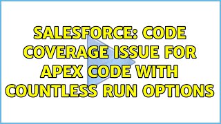 Salesforce: Code coverage issue for apex code with countless run options Net Worth