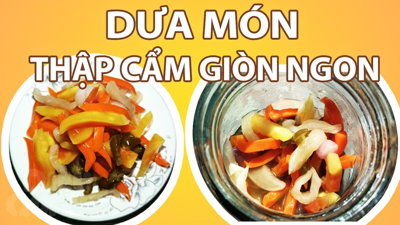 Tập 14: Bí Quyết Làm Dưa Món Thập cẩm Giòn Ngon Chuẫn Vị Ngày Tết
