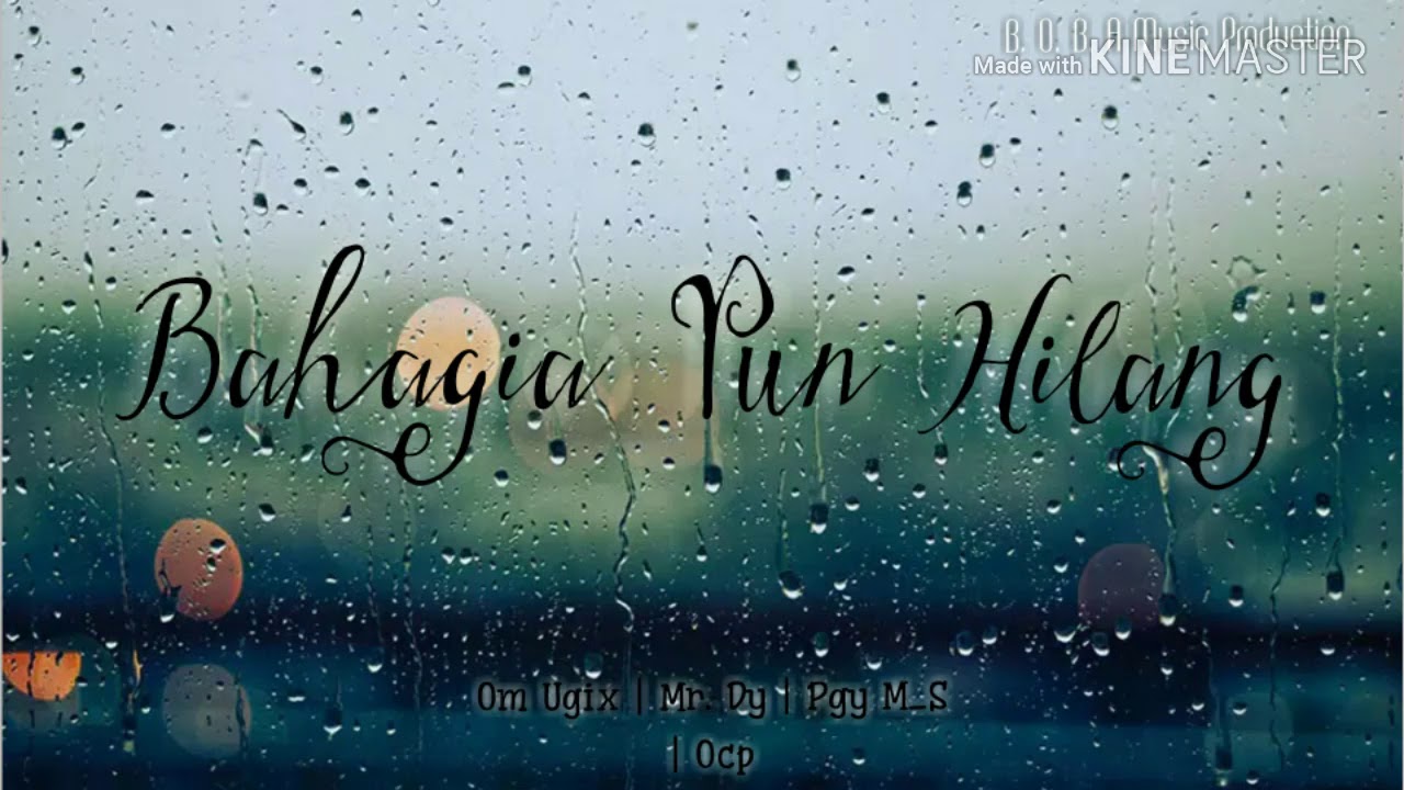 BAHAGIA PUN HILANG X Om Ugix | Mr. Dy | Pgy M_S | Ocp