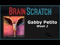 BrainScratch: Gabby Petito Week 2 - Remains Found / Brian on the Run