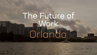 Future of Work: Orlando