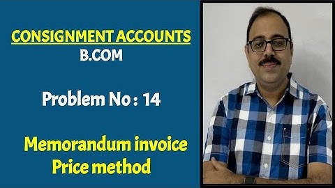 Consignment accounts- B.com- Problem no 14 (Memorandum invoice price method)