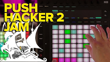 Ableton Push 2 + Push Hacker 2 Jam