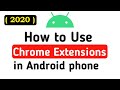 Easy way to use Chrome Extensions on any Android ( 2020 ) !