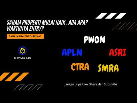 REVIEW PERGERAKAN SAHAM CTRA, PWON, ASRI, APLN DAN SMRA YANG MULAI BERGERAK NAIK, WAKTUNYA ENTRI?