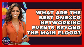 What Are The Best DMEXCO Networking Events Beyond The Main Floor? - Conventions Network
