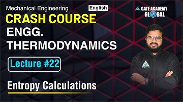 #22 Entropy Calculations | ME | Crash Course (English) | Varun Sir