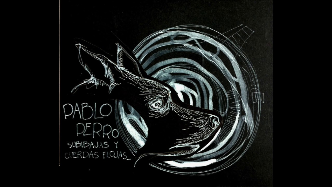 Pabo Perro - Subibajas y Cuerdas Flojas (Disco Completo)