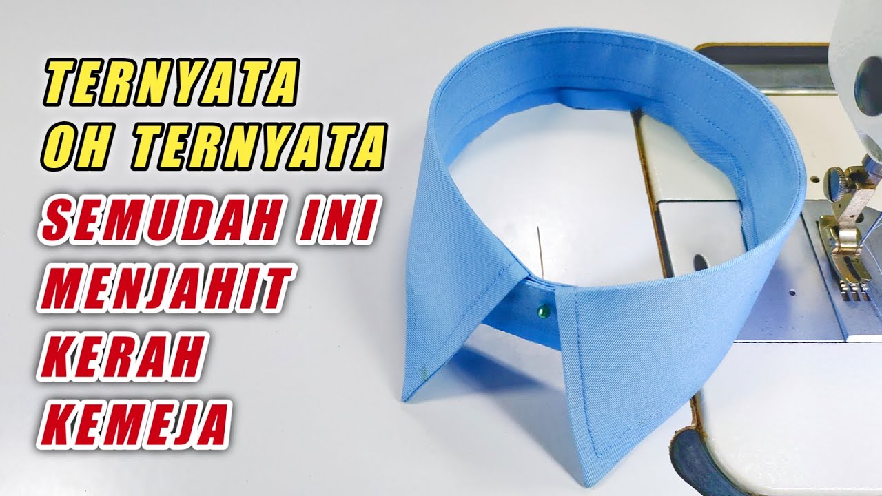 Menjahit Kerah Kemeja? Ini Cara Paling Mudah dan Hasilnya Rapi