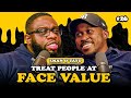 Treat People At Face Value || Bread & Butter Podcast - Ep 26