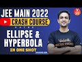 Ellipse JEE & Hyperbola JEE One-Shot🔥 [JEE 2022 Droppers Crash Course] | JEE Maths (11th) | Vedantu✌