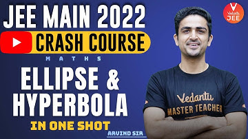 Ellipse JEE & Hyperbola JEE One-Shot🔥 [JEE 2022 Droppers Crash Course] | JEE Maths (11th) | Vedantu✌