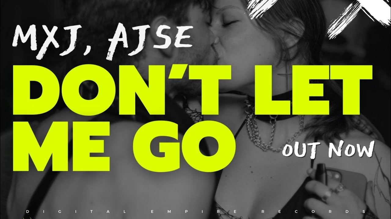 MXJ, AJSE - Don't Let Me Go [OUT NOW] - YouTube