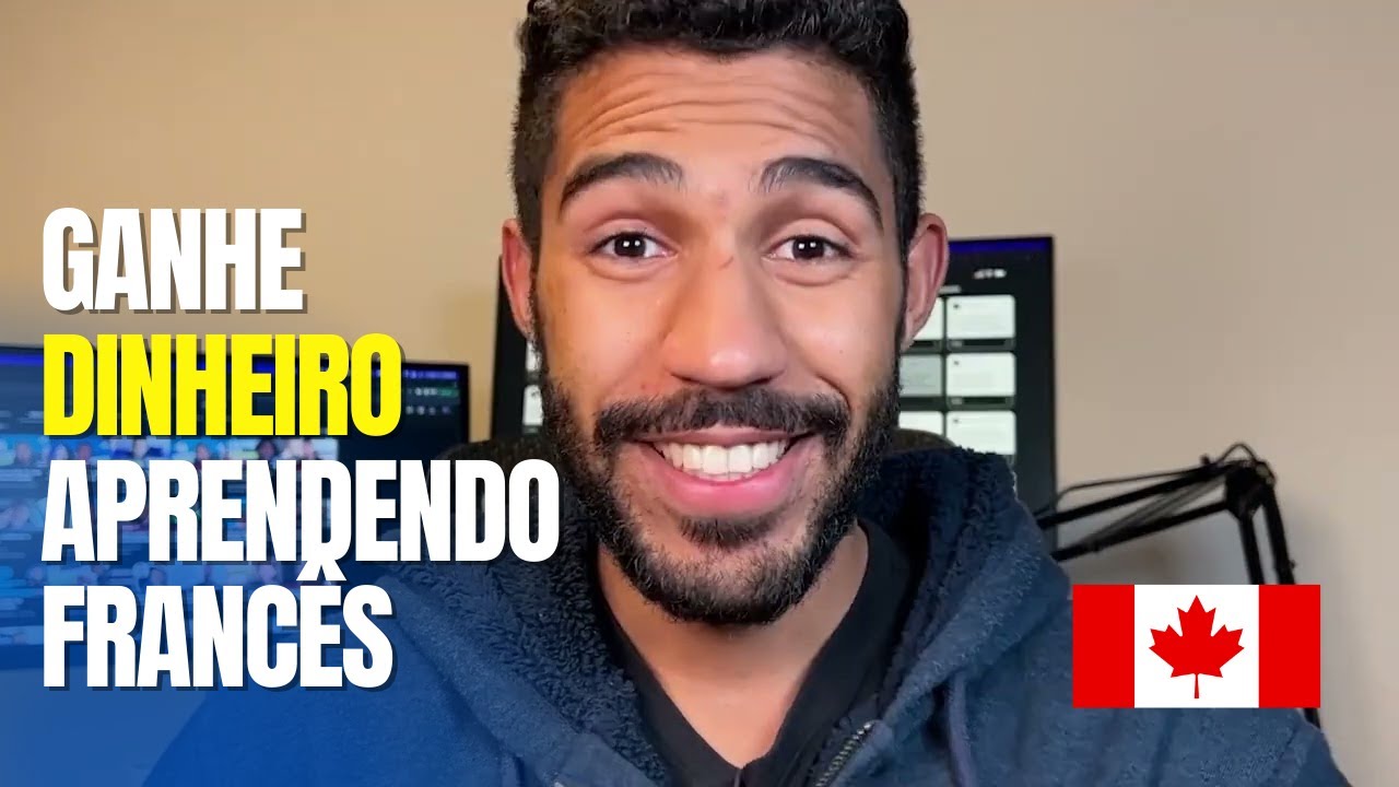 O governo do Canadá me paga para aprender Francês