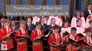 &quot;Prevent us, O Lord&quot; William Byrd | Music at the Coronation of HM King Charles III