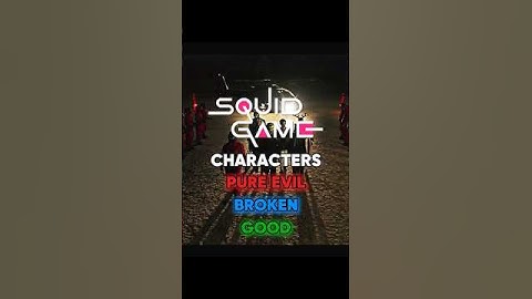 SQUID GAME CHARACTERS THAT ARE PURE EVIL OR BROKEN OR GOOD #squidgame #shorts