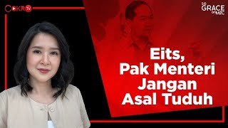 Grace Natalie: EITS, PAK MENTERI, JANGAN ASAL TUDUH