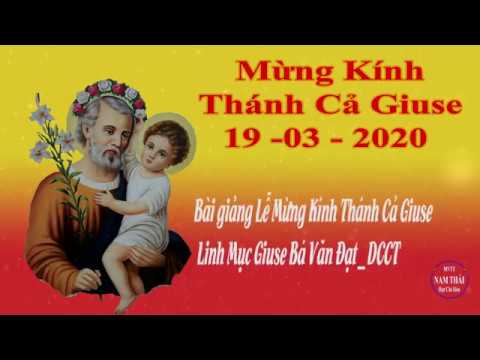 GX Nam Thái: Bài Giảng Lễ Mừng Kính Thánh Cả Giuse _ 19-03-2020 - Linh Mục Giuse Bá Văn Đạt_ DCCT