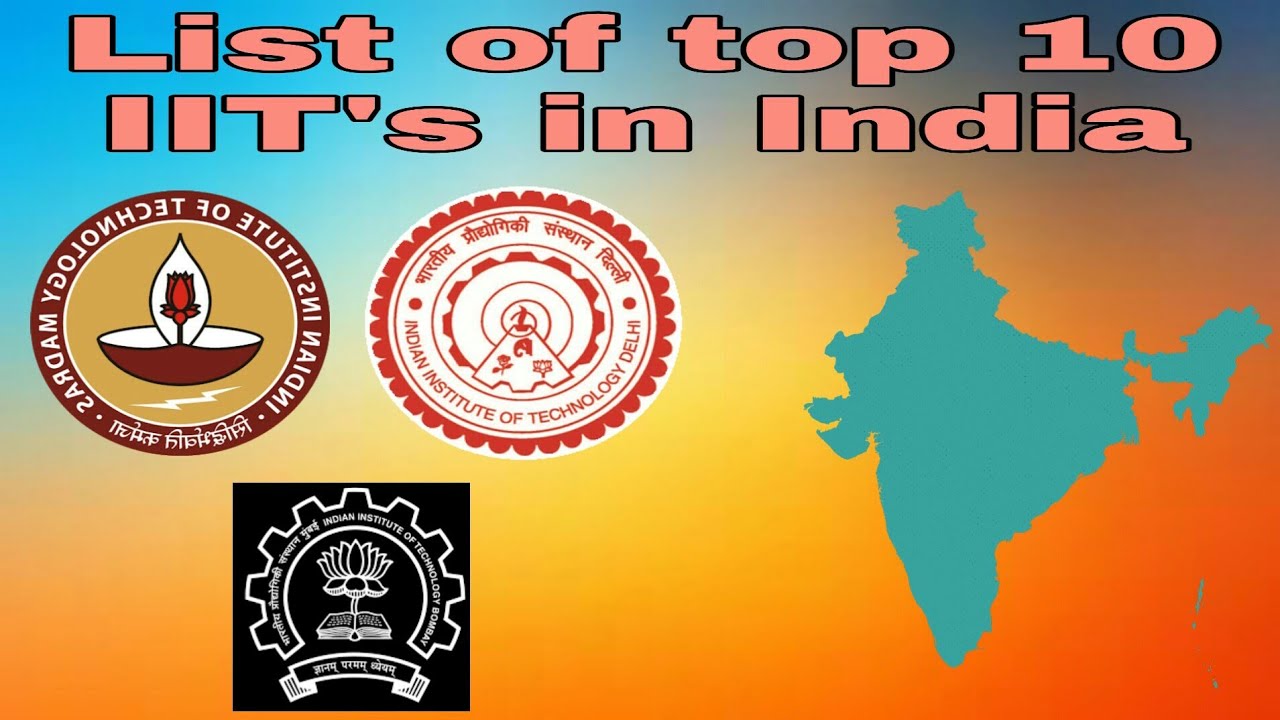 Top 10 IIT's in India Indian institute of Technology The