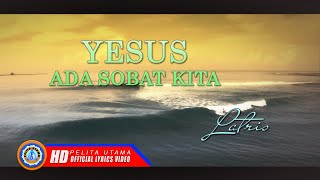 Latris - Yesus ada Sobat kita |Lagu Rohani Terbaik | Lirik dan Terjemahan