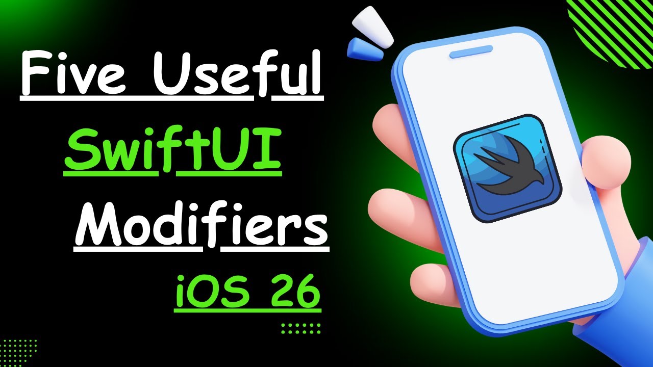 5 Useful SwiftUI Modifiers For iOS 26 | Xcode 26