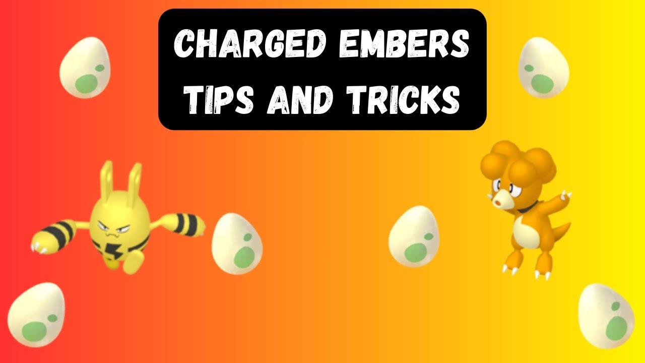 CHARGED EMBERS HATCH DAY TIPS AND INFO | Pokémon GO