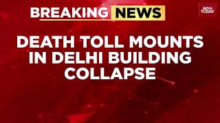 Delhi Building Collapse: Death Toll Rises To 6, Owner Booked For Culpable Homicide | Mehrauli