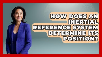 How Does An Inertial Reference System Determine Its Position? - Air Traffic Insider