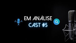 Em Análise Cast #5 - PlayStation Showcase 2023 e Mais!