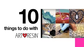 10 Things To Do with ArtResin