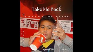 Nyendra - take me back (  Audio )