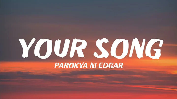 Parokya ni Edgar - Your Song (Lyrics)