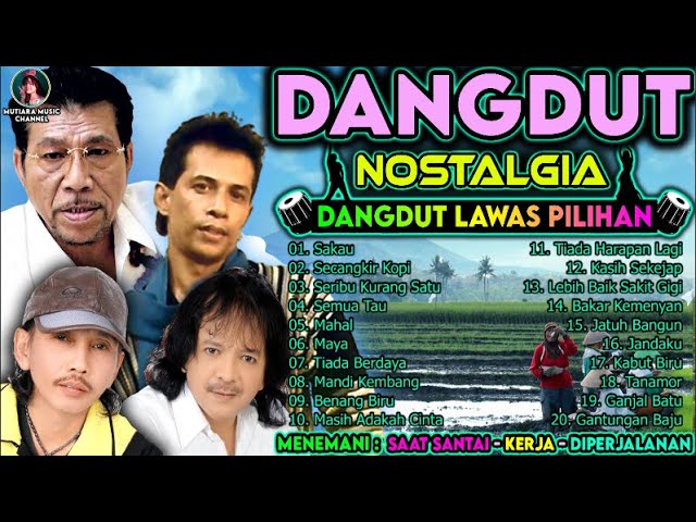 Album Dangdut Enak Didengar - Kompilasi Dangdut Lawas Original - SAKAU class=