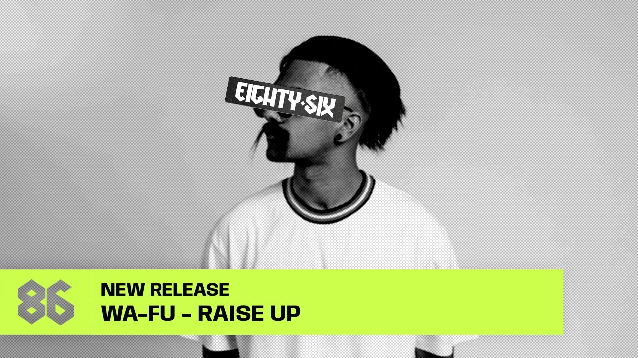 WA-FU - Raise Up (Official Music Visualiser)
