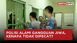 Polisi Bunuh Ibu Kandung Alami Gangguan Jiwa Sejak 2020, Kenapa Tak Diberhentikan? | Beritasatu