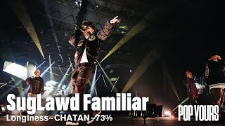 SugLawd Familiar - Longiness~CHATAN~73% (Live at POP YOURS 2023)