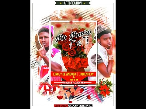 Lincey -jamen play & niyo - Muero por ti