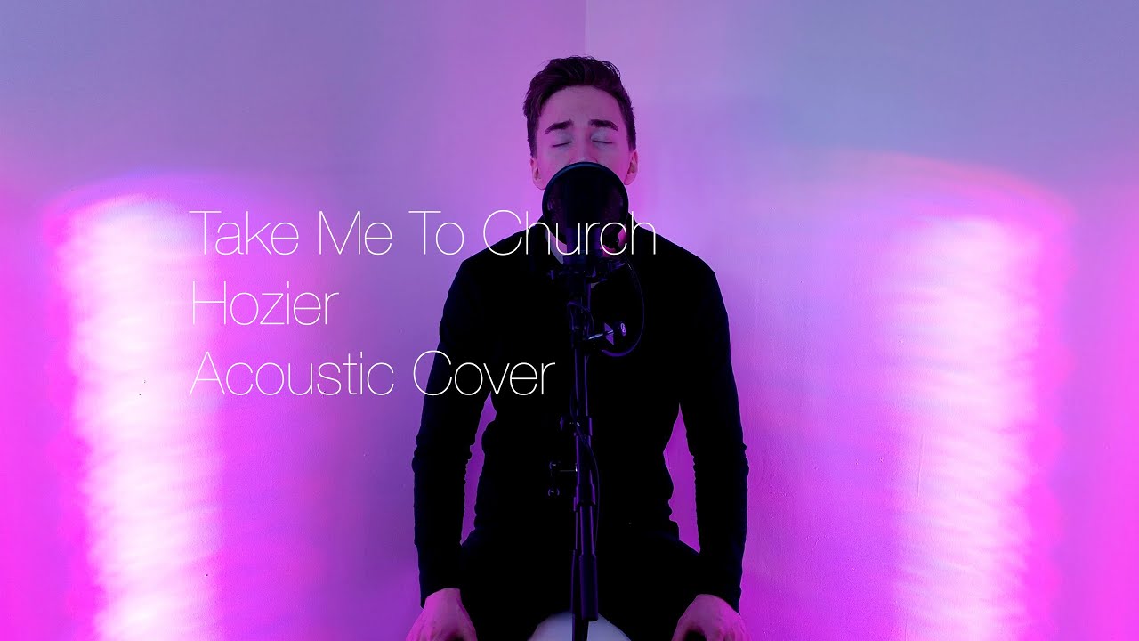 Take Me To Church - Hozier (Acoustic Cover)