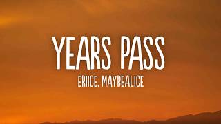ERIICE, maybealice - Years Pass