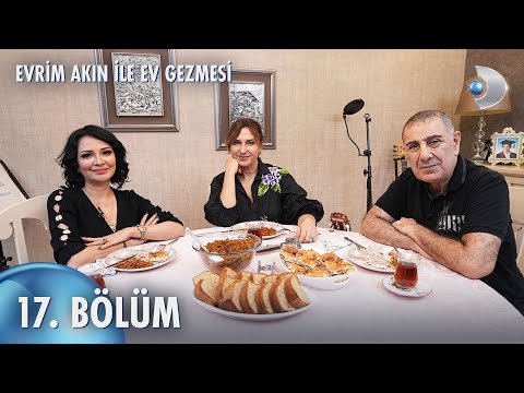 Evrim Akın ile Ev Gezmesi 17. Bölüm | Full Bölüm | Eda Özülkü ve Metin Özülkü