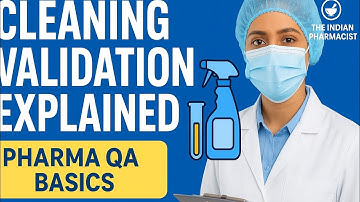 🔬 Cleaning Validation in Pharmaceutical Industry | Basic Terms & Definitions | The Indian Pharmacist