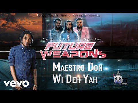 Maestro Don - Wi Deh Yah (Official Audio)